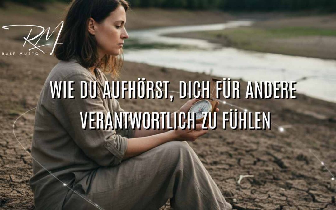 Wenn Helfen krank macht: Warum du nicht verantwortlich bist für das Glück anderer